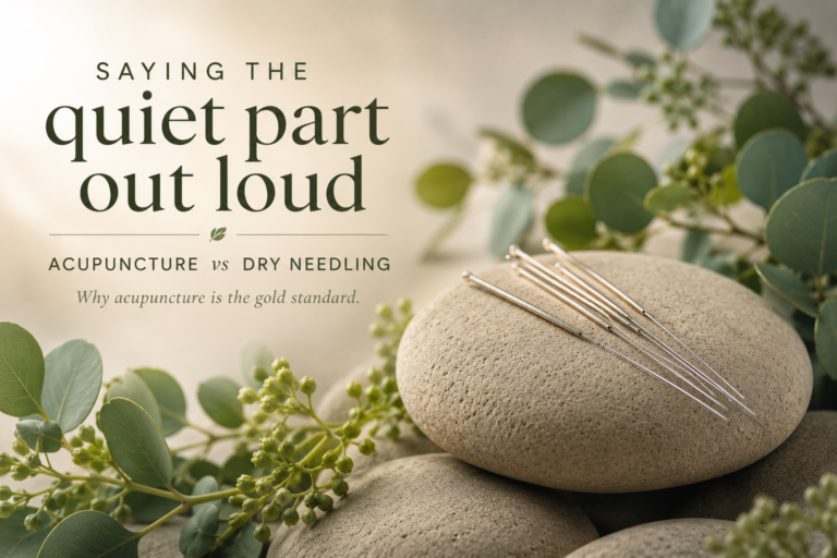 Cedar-and-sage-acupuncture-saying-the-quiet-part-out-loud